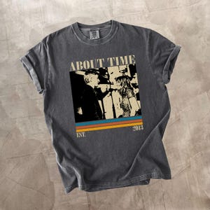 About Time Shirt, Film Shirt, Comfort Colors Shirt, About Time Movie Shirt, About Time Vintage Shirt, Retro Movie Shirt, Birthday Gift