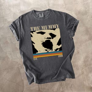 The Mummy Shirt, Film Shirt, Comfort Colors Shirt, The Mummy Movie Shirt, The Mummy Vintage Shirt, Retro Movie Shirt, Birthday Gift