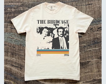The Birdcage Shirt, Comfort Colors Shirt, The Birdcage Movie Shirt, Vintage Movie Shirt, Retro T-Shirt, Classic Movie, Birthday Gift