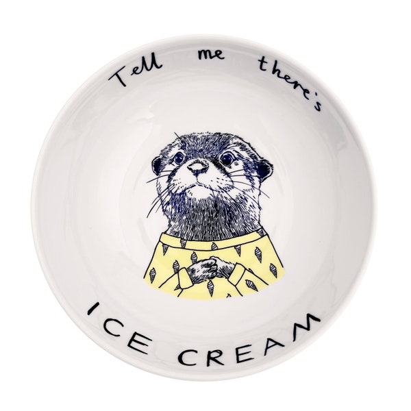 Tell Me There is Ice Cream' Otter Bowl