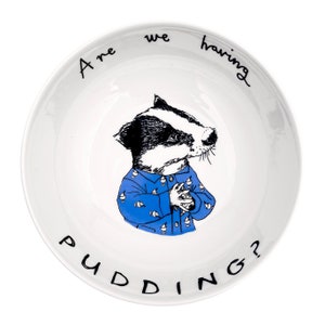 Are We Having Pudding?&#39; Badger Bowl