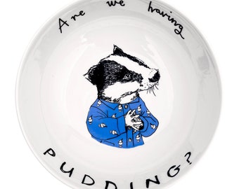 Are We Having Pudding?' Badger Bowl