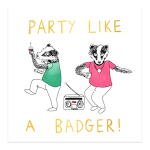 Birthday card - 'Party like a badger'