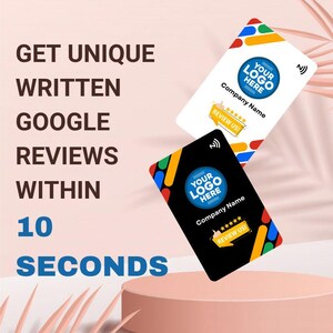 May include: Two colorful cards with a black and white background. The cards have a stylized logo with the text "YOUR LOGO HERE" and the text "Company Name" with five stars below. The text "REVIEW US!" is in a speech bubble with a thumbs up icon. The cards have a stylized wifi symbol in the top right corner. The text "GET UNIQUE WRITTEN GOOGLE REVIEWS WITHIN 10 SECONDS" is in large blue letters on a pink background.