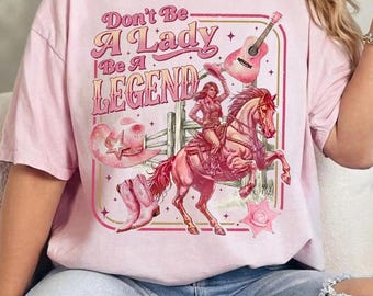 Camiseta "Don't Be A Lady Be A Legend" de Comfort Colors, regalo para conciertos de música, camiseta con cita feminista sobre los derechos de la mujer, camiseta unisex con gráfico inspirador.