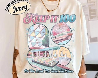 Keep It 100 Comfort Colors Shirt, Retro Theme Park Tee, The Land The Seas The Skies, Disney Inspired WDW Family Trip Vacation Gift