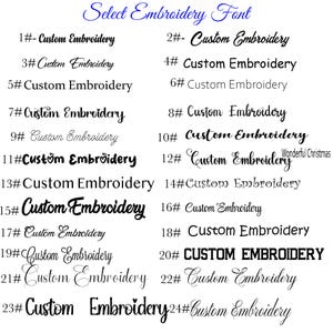 May include: A chart titled Select Embroidery Font displaying twenty-four numbered options of the text Custom Embroidery in various black typefaces, including script, serif, and sans-serif styles, with option 12 including the text Wonderful Christmas.