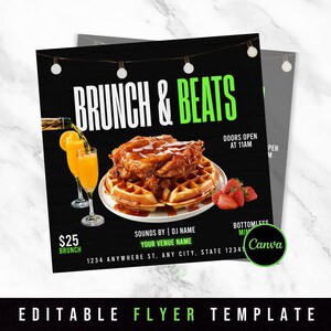 May include: A black and green flyer with the text "BRUNCH & BEATS" in white letters. The flyer advertises a brunch event with bottomless mimosas for £25. The flyer also includes the text "DOORS OPEN AT 11AM", "SOUNDS BY | DJ NAME", "YOUR VENUE NAME", and "1234 ANYWHERE ST. ANY CITY, STATE 12345".