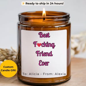 Best Friend Gift For Birthday, Custom Candle Friendship Gift, Funny Gift Candle, Personalized Housewarming Gift, Custom Bestie Funny Candle