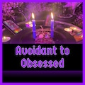 Avoidant to Obsessed Love Spell