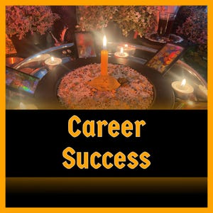 Career Success: Job Goals, Professional Opportunities, Recognition, Promotion (by Green Witch Sally)
