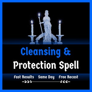 Cleansing and Protection Spell, Remove Negative Energy, Banish Ill Intentions, Protect Home & Self, Powerful Witch Ritual, Same Day Casting