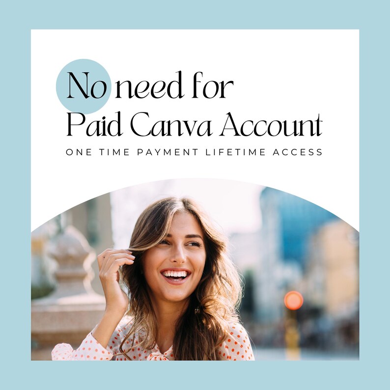 May include: A woman smiles in front of a city background. Text overlay reads "No need for Paid Canva Account. One time payment lifetime access."