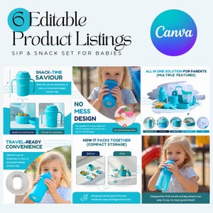 May include: A promotional image for a baby sip and snack set. The set includes a blue sippy cup, food pouches, and snack containers. The image highlights features like compact storage and travel convenience. The text reads "6 Editable Product Listings" and "Sip & Snack Set for Babies."