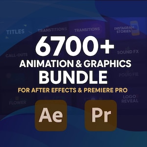Peut inclure: Visuel bleu foncé avec du texte blanc indiquant "6700+ ANIMATION & GRAPHICS BUNDLE FOR AFTER EFFECTS & PREMIERE PRO." L'image comprend également les logos Adobe After Effects et Premiere Pro.