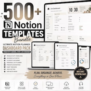 May include: A digital product bundle with over 500 Notion templates. The image shows a laptop, tablet, and phone displaying dashboards for life, business, and study. The text reads "Plan. Organize. Achieve. Everything in One Place."
