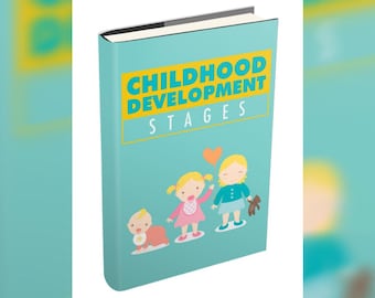 Childhood Development Stages: A Complete Guide for Parents