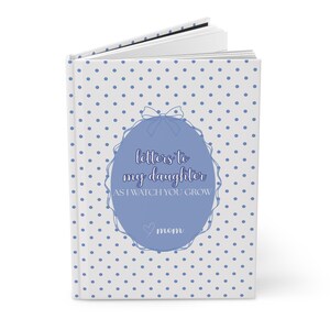 Letters to my daughter book, advice for daughter, new mom advice, daughter advice journal, growing journal, custom blue notebook