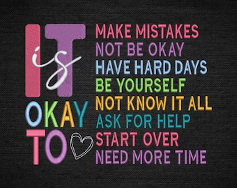 It Is Okay Affirmation Machine Embroidery Design (Instant Download, Multiple Sizes & Formats)