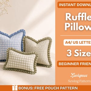 May include: A sewing pattern for a ruffle pillow in three sizes, featuring text that reads INSTANT DOWNLOAD, Ruffle Pillow, A4/ US LETTER, 3 Size, BEGINNER FRIENDLY, Loviquee Sewing Pattern, and BONUS: FREE POUCH PATTERN. Three pillows are shown.