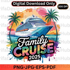 Family Cruise 2025 Watercolor Png, Sublimation Digital Download PNG,  Vacation Design, Gift for a Cruise Png, Family Cruise 2025 JPG PDF