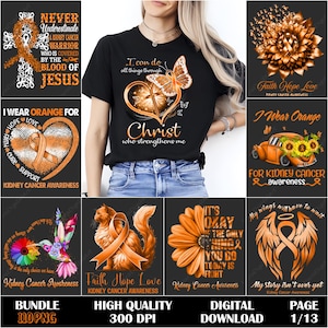May include: A collection of digital designs with orange ribbons and text related to kidney cancer awareness. Designs include a cross, butterflies, a car with sunflowers, and the phrases "I Wear Orange" and "Faith Hope Love".