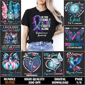 May include: A collection of digital designs with themes of thyroid cancer awareness. The designs include gnomes, ribbons, butterflies, and inspirational quotes. Colors include teal, pink, blue, and purple. Text includes "Faith Hope Love", "I have been fighting", and "In this family no one fights alone."