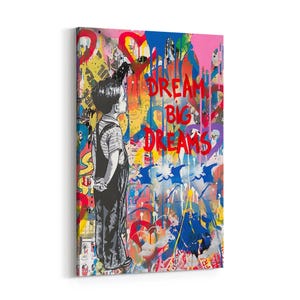 Inspiring Banksy Tribute Wall Art Dream Big Dream, Street Graffiti Art