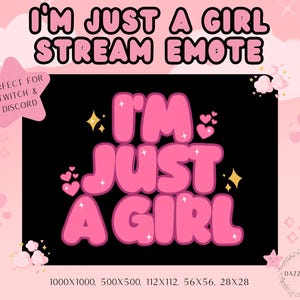 Streaming Emote - I&#39;m Just A Girl - Funny Stream Emote - Twitch Emote - Discord Emote - For Streamers - Pink Streaming Emote - Girly Emote