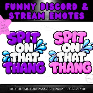 May include: Digital graphic set featuring the text SPIT ON THAT THANG in two color variations, purple and pink, with blue water splash accents. The image includes the text FUNNY DISCORD & STREAM EMOTES and 6 SIZES TO SUIT ALL STREAMING PLATFORMS.