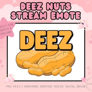 May include: A digital illustration of peanuts with the text "DEEZ" in large, yellow letters. The image is designed for use as a Twitch or Discord emote.