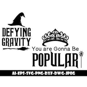 Defying Gravity & Popular bundel svg png eps dxf pdf sublimatie/tarten zwaartekracht svg/je wordt populair svg/populaire svg/heksen svg