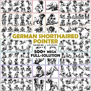 May include: A digital collection of black and white illustrations featuring German Shorthaired Pointer dogs in various poses. The central text reads GERMAN SHORTHAIRED POINTER, SVG-PNG-JPG, AI-EPS-DXF-DWG, and 500+ MEGA FULL-SOLUTION.