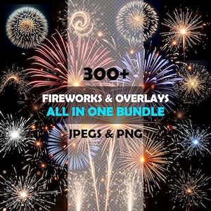 Fireworks overlays, 300 png fireworks overlay, firework effects, photo overlays, transparent png elements, instant download commercial use