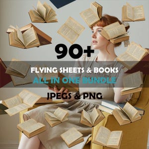 Może przedstawiać: Kobieta otoczona otwartymi książkami, z tekstem "90+ FLYING SHEETS & BOOKS ALL IN ONE BUNDLE JPEGS & PNG". Książki są stare z pożółkłymi stronami, a niektóre wydają się unosić. Kobieta trzyma książkę.
