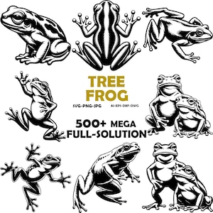 May include: A collection of black and white graphic illustrations featuring various tree frog poses. The text reads TREE FROG SVG-PNG-JPG AI-EPS-DXF-DWG 500+ MEGA FULL-SOLUTION. The frogs are depicted in sitting, jumping, and paired positions.
