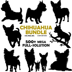 Könnte beinhalten: Eine digitale Sammlung schwarzer Silhouetten mit verschiedenen Chihuahua-Hundeposen, darunter stehend, rennend und sitzend. Der Text lautet CHIHUAHUA BUNDLE, SVG-PNG-JPG, AI-EPS-DXF-DWG und 500+ MEGA FULL-SOLUTION in fetter schwarzer und goldener Schrift.
