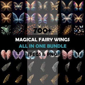Könnte beinhalten: Eine digitale Sammlung von Schmetterlings- und Feenflügel-Designs in verschiedenen Farben und Stilen. Das Bild enthält den Text "700+ MAGICAL FAIRY WINGS ALL IN ONE BUNDLE" und "JPEGS & PNG". Die Flügel reichen von detailliert bis abstrakt.