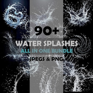 May include: A digital art bundle featuring over 90 water splash graphics in various shapes and styles. The text "90+ WATER SPLASHES ALL IN ONE BUNDLE" is displayed, along with "JPEGS & PNG" on a black and transparent background.