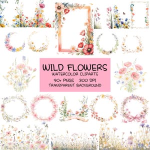 Puede incluir: Una colección de imágenes prediseñadas de acuarela con varias flores silvestres. La imagen incluye marcos florales, coronas y ramos en tonos de rojo, rosa, amarillo y azul. El texto sobre un fondo rosa dice "Wild Flowers Watercolor Cliparts 90+ PNGs 300 DPI Transparent Background."
