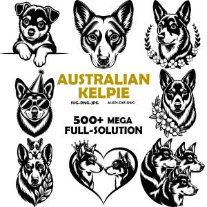 Op de afbeelding: Een verzameling zwart-wit illustraties van Australian Kelpie honden. De ontwerpen omvatten portretten, honden met zonnebrillen en feesthoeden, en honden met bloemaccenten. Tekst luidt "AUSTRALIAN KELPIE" en "500+ MEGA FULL-SOLUTION."