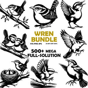 May include: A collection of black and white illustrations featuring wrens in various poses, including perched on branches, flying, and in a nest. The text WREN BUNDLE SVG-PNG-JPG AI-EPS-DXF-DWG 500+ MEGA FULL-SOLUTION is centered in the middle of the image.