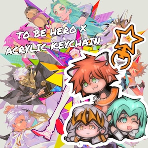 To Be Hero X Acrylic Keychains: Lucky Cyan, Big Johnny, Queen - PREORDER