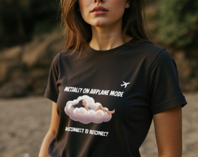 Airplane Mode T-Shirt - Relaxation Tee, Travel Gift, Vacation Shirt, Mental Health Awareness, Disconnect to Reconnect