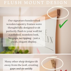 May include: A wooden tapestry frame with a flush mount design. The frame is made of light-colored wood and is designed to sit flush against the wall for a clean, elegant display. The text "FLUSH MOUNT DESIGN" is at the top.