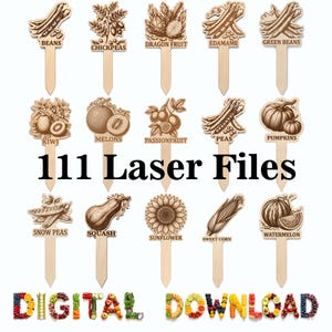 May include: A collection of fifteen light-colored wooden garden plant markers featuring laser-engraved illustrations of various fruits, vegetables, and flowers with their names. The text 111 Laser Files and DIGITAL DOWNLOAD is visible.