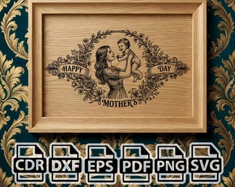 Laser Engraving File Happy Mother’s Day SVG | Mother and Baby Engraving Design |  | svg png dxf eps pdf cdr | Gift for Mom