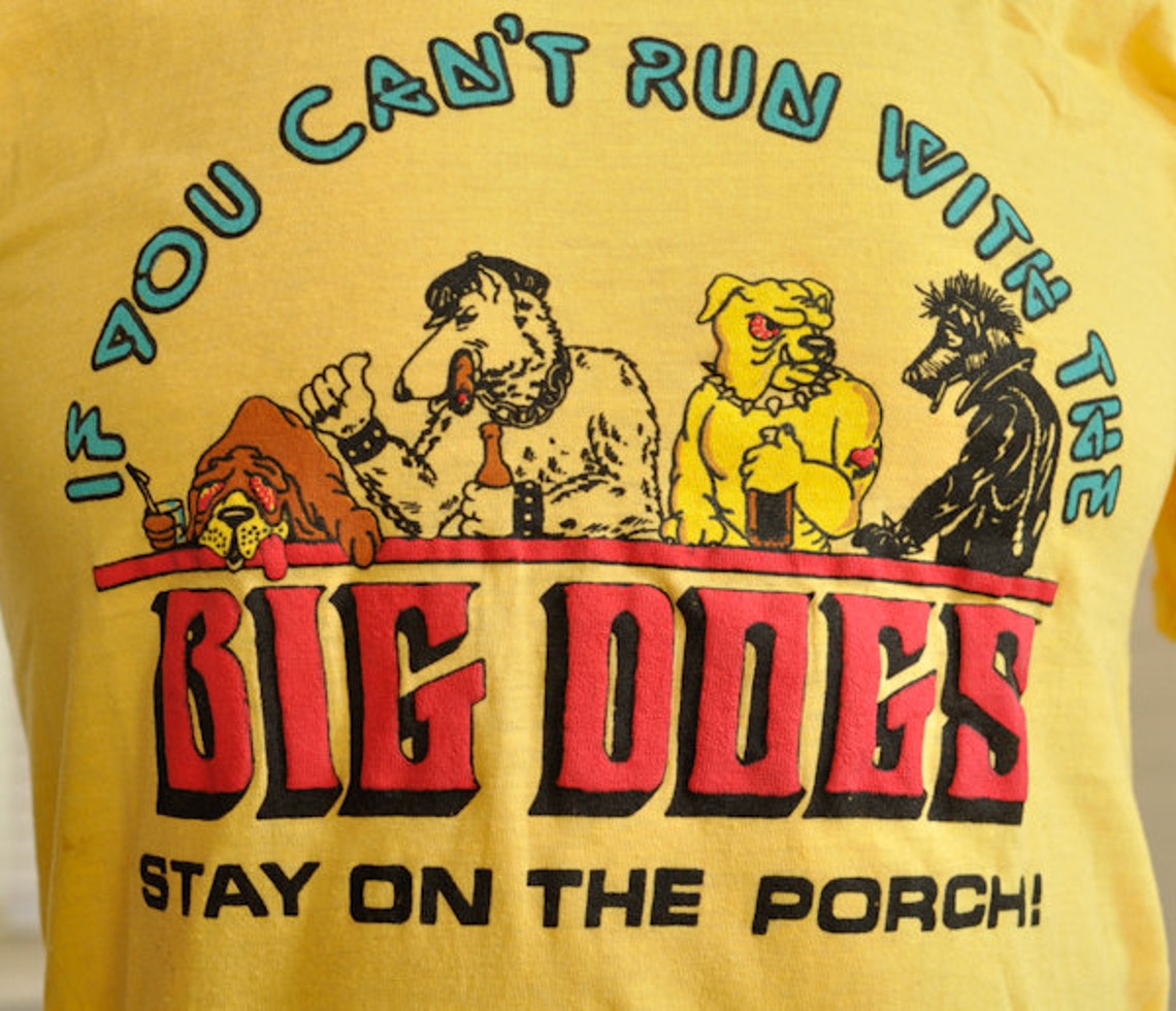 If you can t run with the big dogs stay on the porch etsy