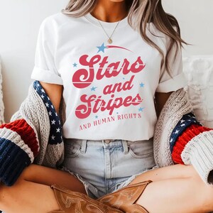 Stars and Stripes and Human Rights Tee,Anti Trump Shirt,Human’s Rights Shirt,Red White and Blue Shirt,4th of July Feminist Tee,Speak Up Tee