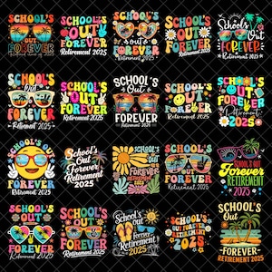 School&#39;s out forever Png Bundle, Retirement 2025 Png, Retired Summer 2025 Png, Retirement Teachers Png, Teacher retirement Png